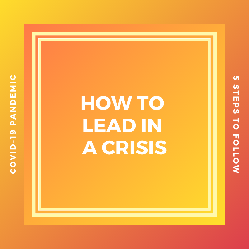 How to Lead in a Crisis